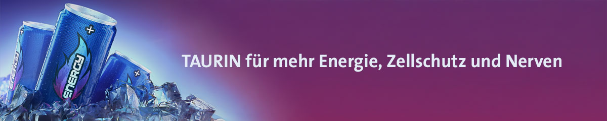 Taurin für mehr Energie, Zellschutz und Nerven