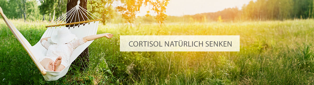 Cortisol natürlich senken